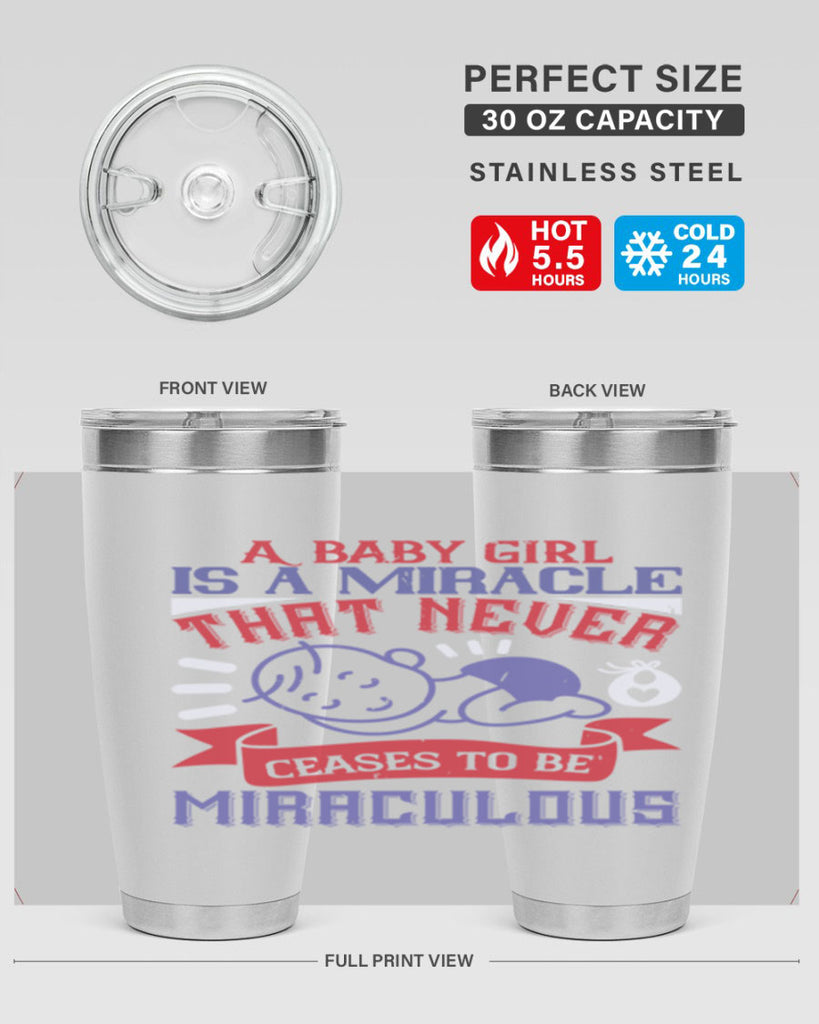 A baby girl is a miracle that never ceases to be miraculous Style 143#- baby- tumbler