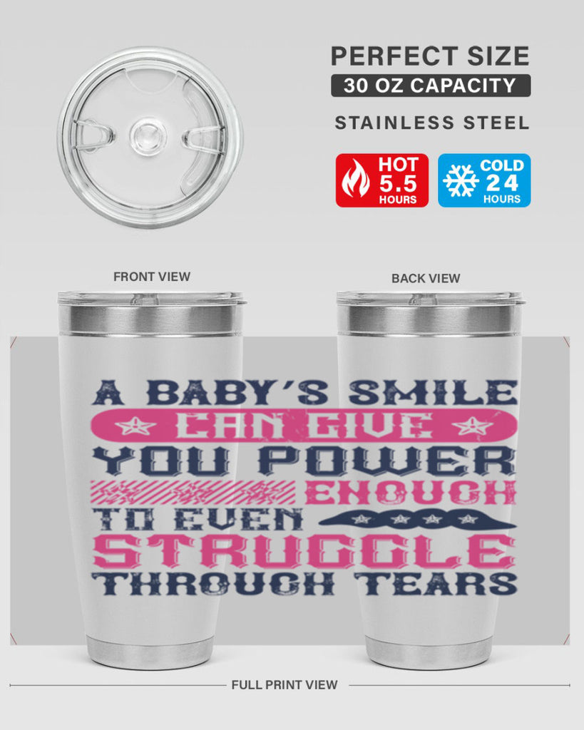 A baby’s smile can give you power… enough to even struggle through tears Style 136#- baby- tumbler