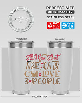 All I Care About Are Cats Cat Love people Style 1#- cat- Tumbler