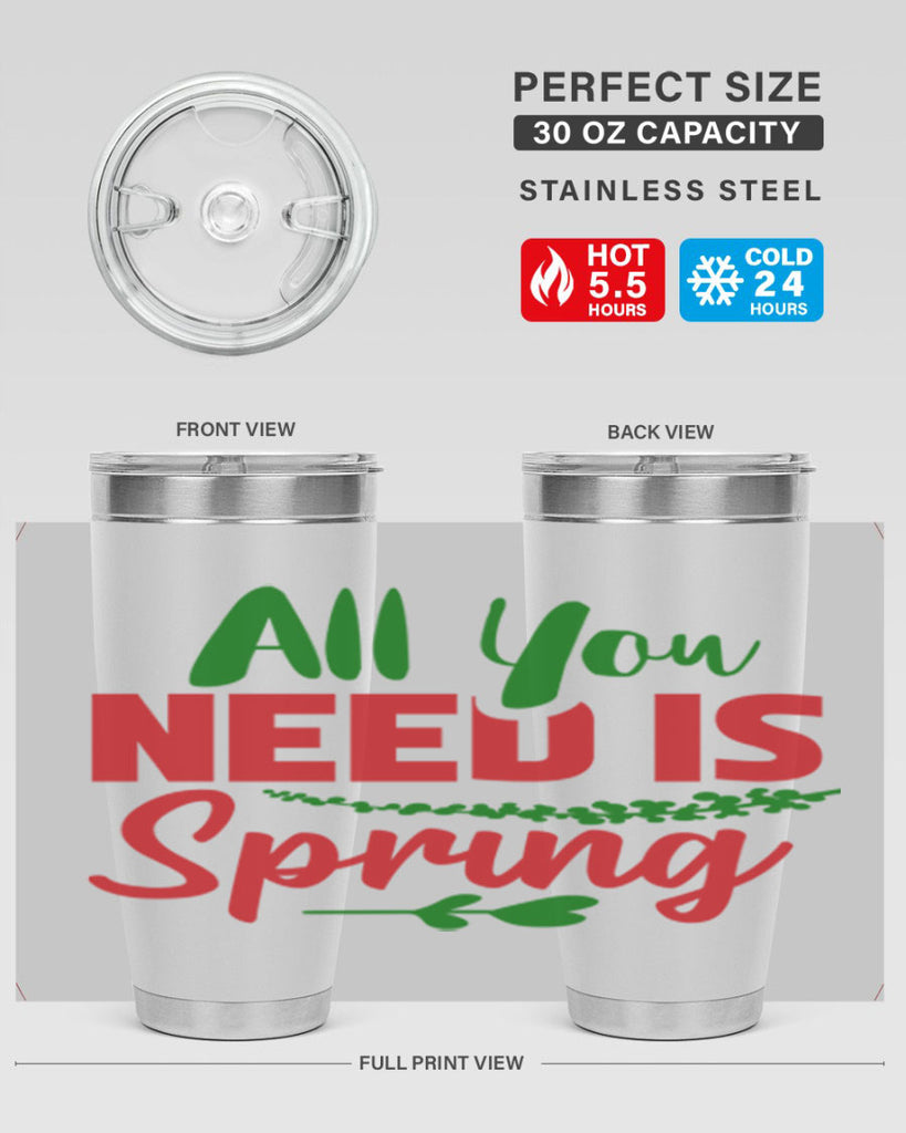 All You Need is Spring 17#- spring- Tumbler
