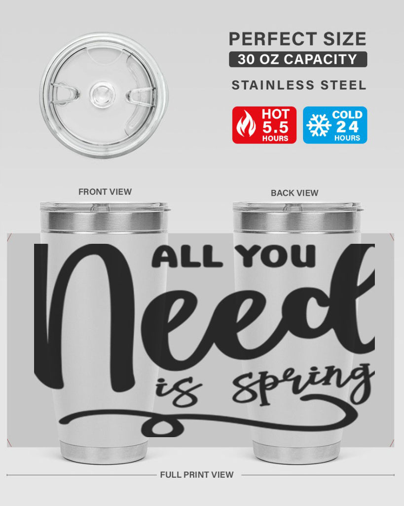All You Need is Spring16#- spring- Tumbler