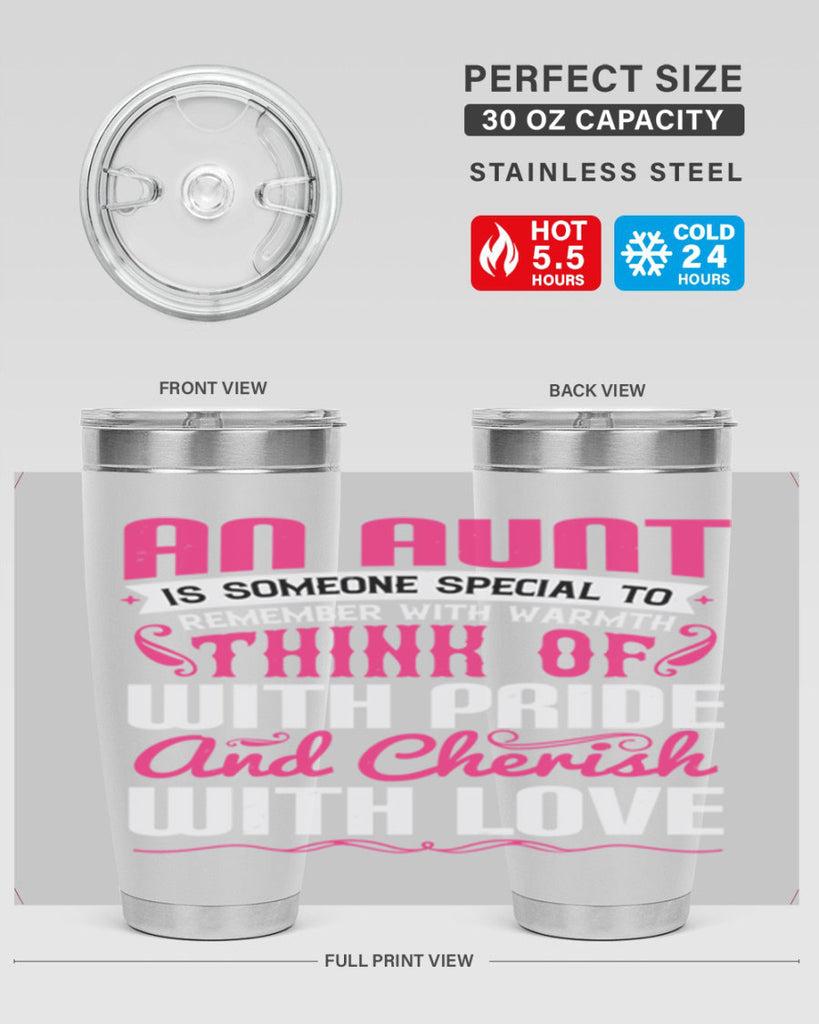 An aunt is someone special to remember with warmth think of Style 3#- aunt- Tumbler