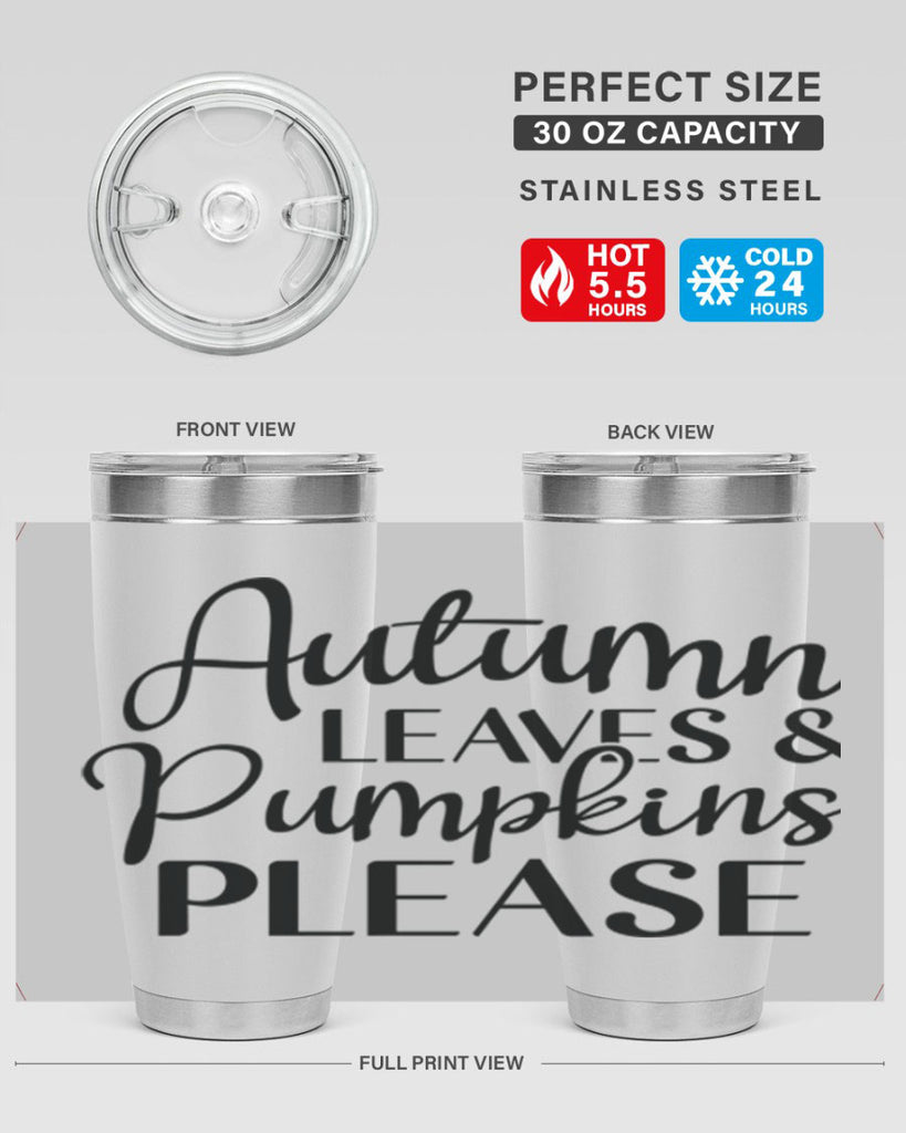 Autumn Leaves And Pumpkins Please 28#- fall- Tumbler