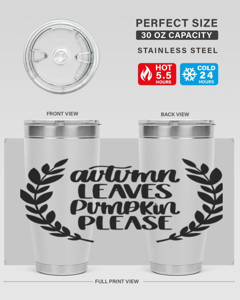 Autumn Leaves Pumpkin Please 476#- fall- Tumbler