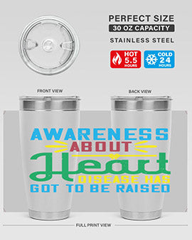 Awareness about heart disease has got to be raised Style 28#- self awareness- Tumbler