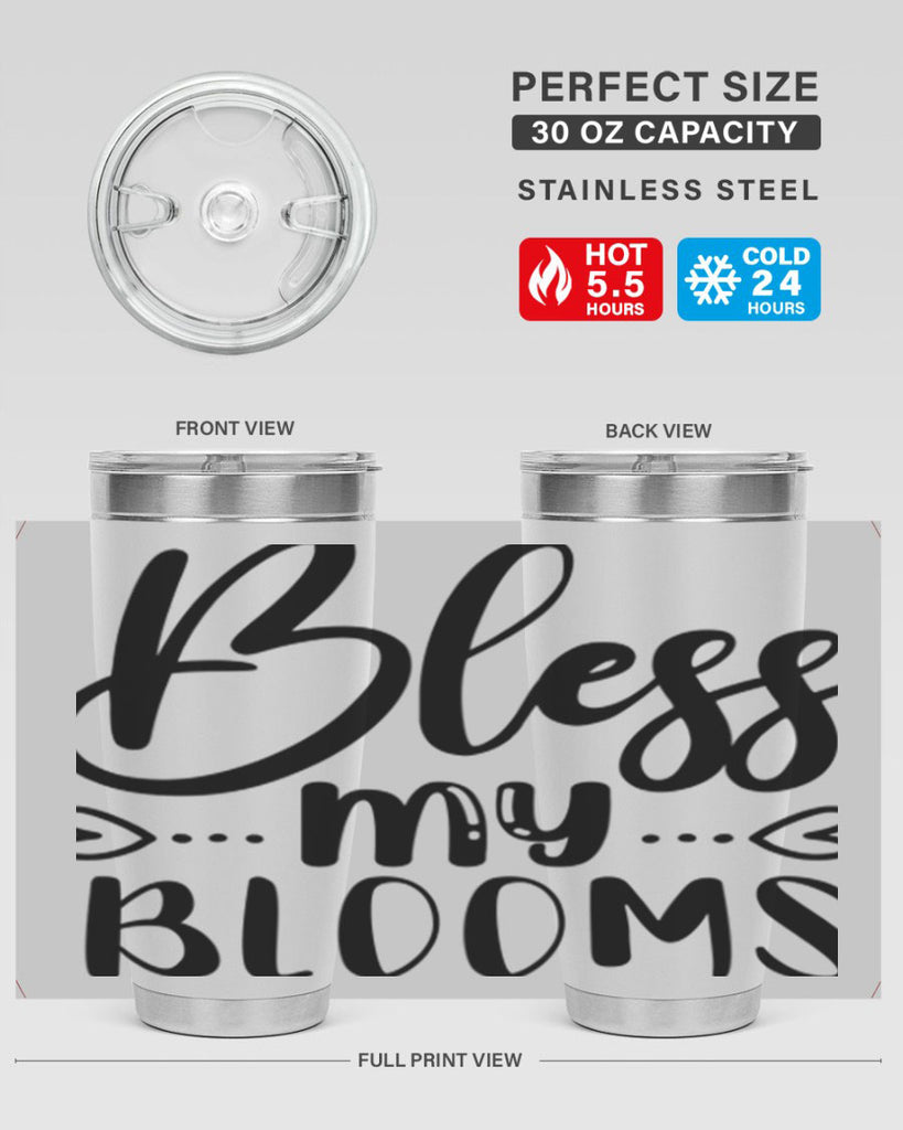 BLESS MY BLOOMS  64#- spring- Tumbler