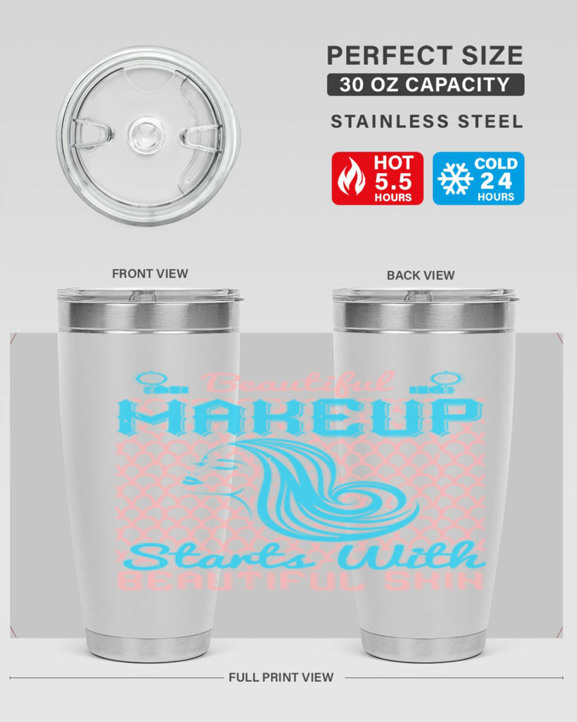 Beautiful makeup starts with beautiful skin Style 172#- make up- Tumbler