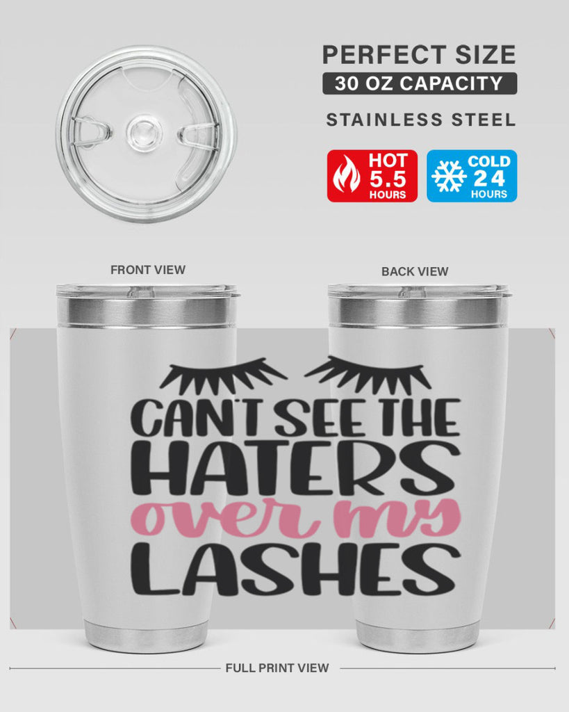 Can∩t See The Haters Over My Lashes Style 112#- make up- Tumbler