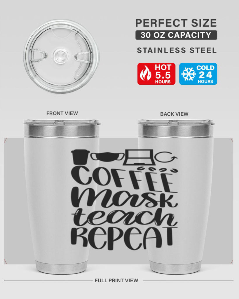 Coffee Mask Teach Repeat Style 84#- teacher- tumbler