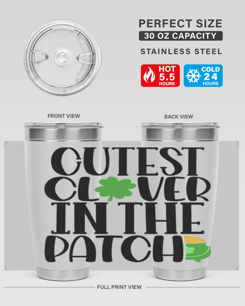Cutest Clover In The Patch Style 102#- St Patricks Day- Tumbler
