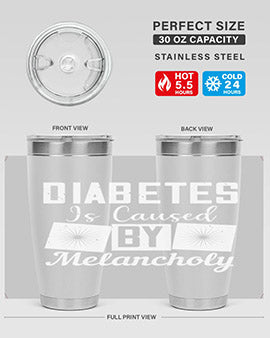 Diabetes is caused by melancholy Style 49#- diabetes- Tumbler