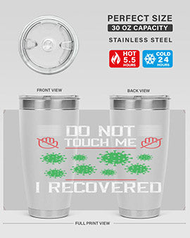 Dont Touch Me I Recovered Style 55#- corona virus- Tumbler