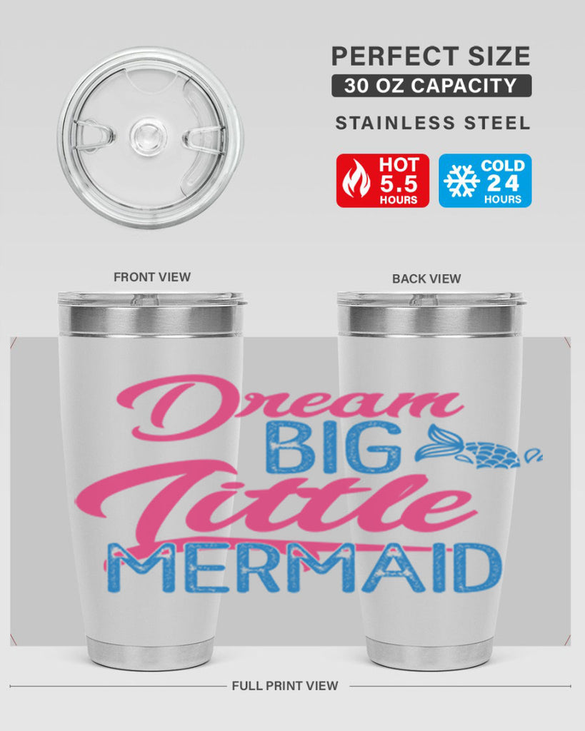Dream Big Little Mermaid 119#- mermaid- Tumbler