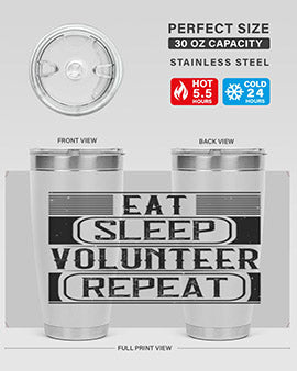 Eat Sleep Volunteer Repeat Style 15#- volunteer- Tumbler