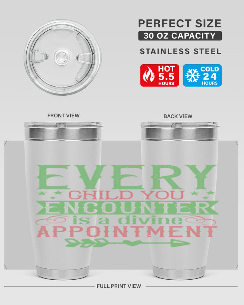 Every child you encounter is a divine appointment Style 22#- baby- Tumbler