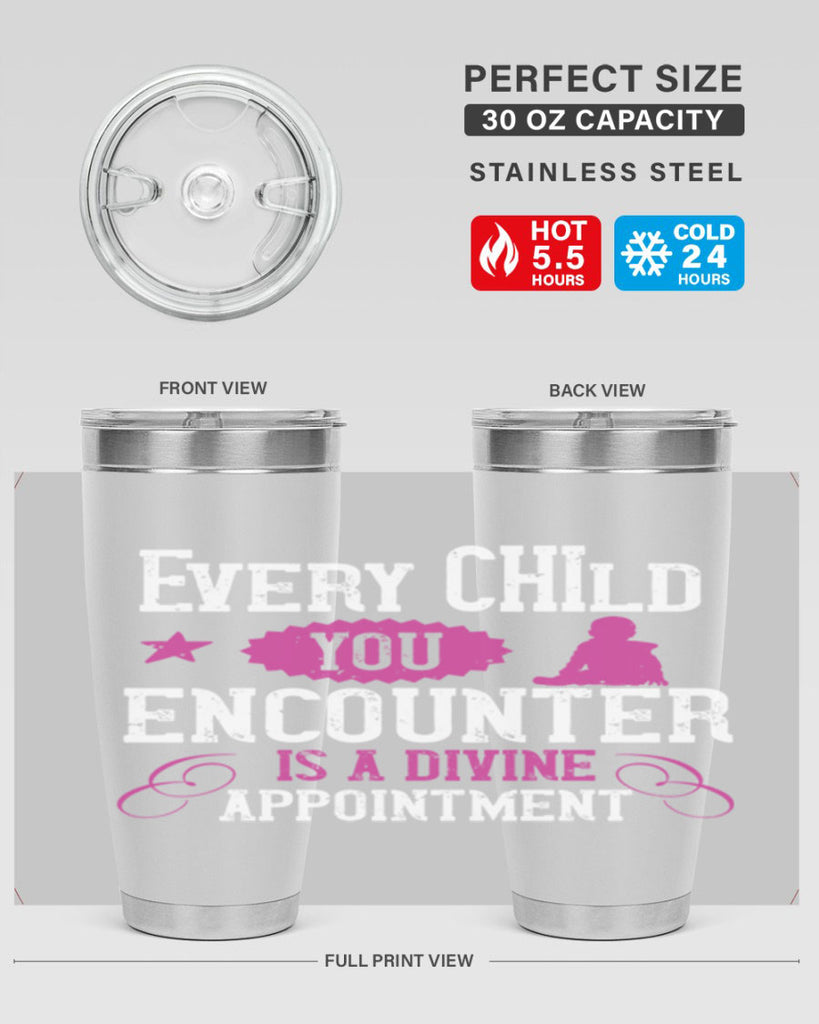 Every child you encounter is a divine appointment Style 38#- baby- Tumbler