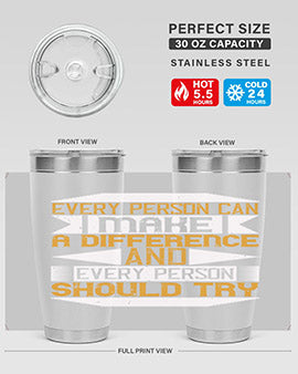 Every person can make a difference and every person should try Style 3#- volunteer- Tumbler