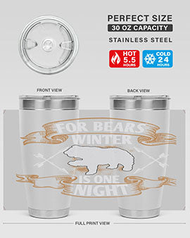 For bears, winter is one night 53#- Bears- Tumbler