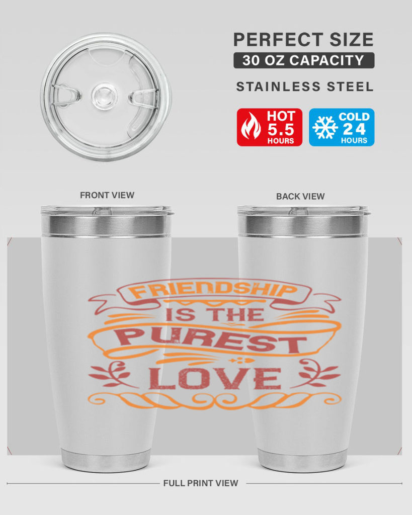 Friendship is the purest love Style 87#- Best Friend- Tumbler
