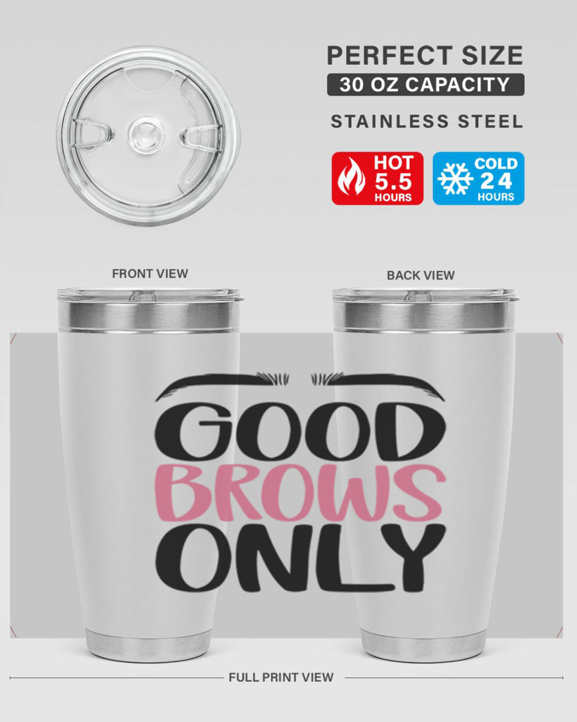 Good Brows Only Style 96#- make up- Tumbler