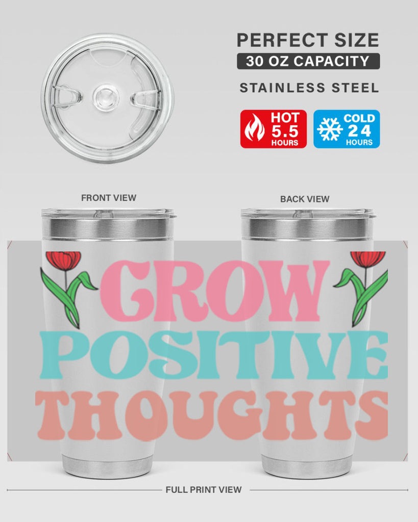 Grow Positive Thoughts  153#- spring- Tumbler