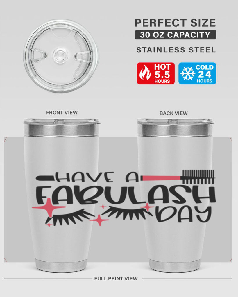 Have A Fabulash Day Style 91#- make up- Tumbler