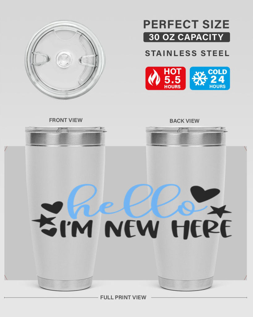 Hello Im New Here Style 93#- baby- tumbler