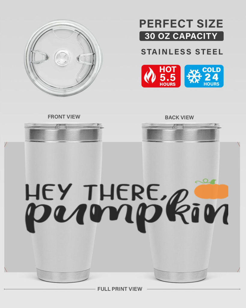 Hey There Pumpkin 308#- fall- Tumbler
