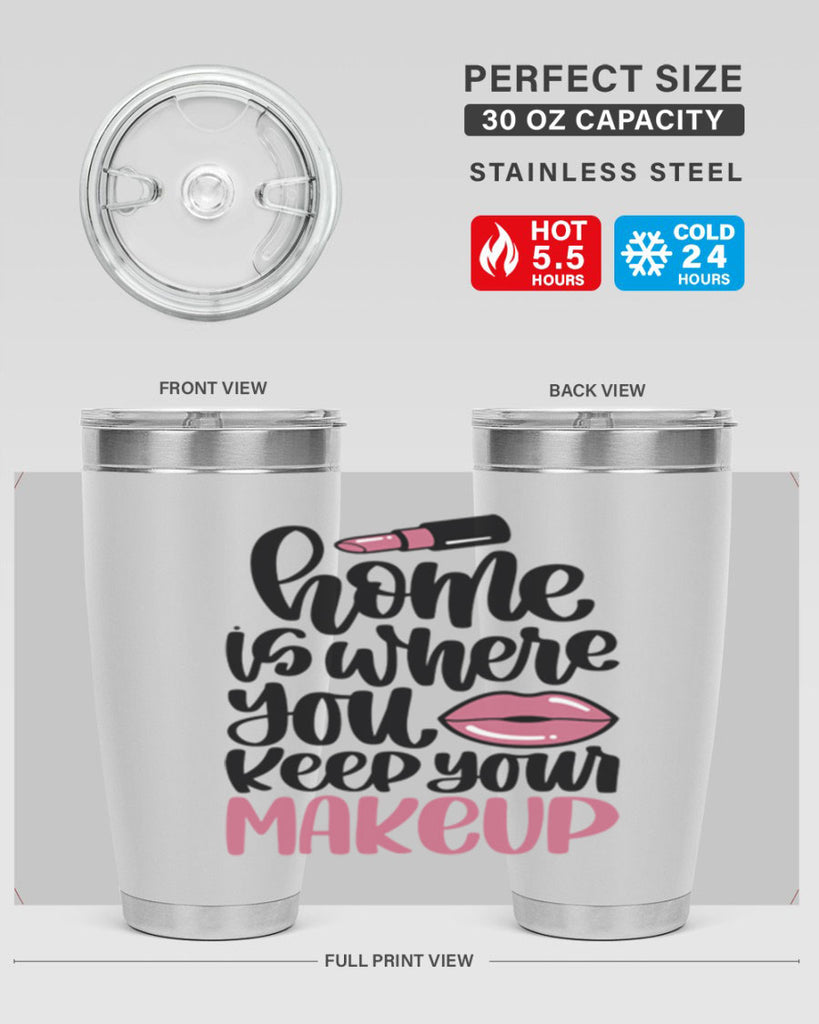Home Is Where You Keep Your Makeup Style 87#- make up- Tumbler