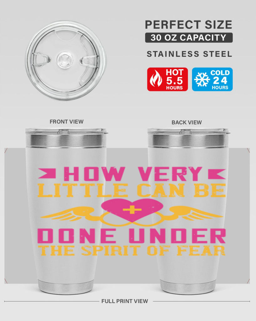 How very little can be done under the spirit of fear Style 320#- nurse- tumbler