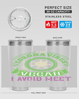 I Am Coronavirus Vegan I Avoid Meet Style 38#- corona virus- Tumbler
