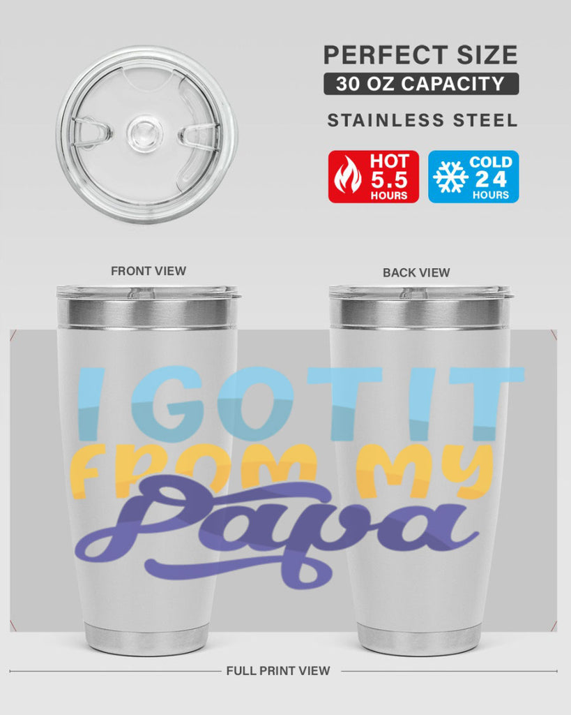 I Got It From My Papa Style 252#- baby- tumbler