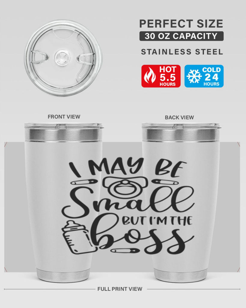 I May Be Small But Im The Boss Style 85#- baby- tumbler