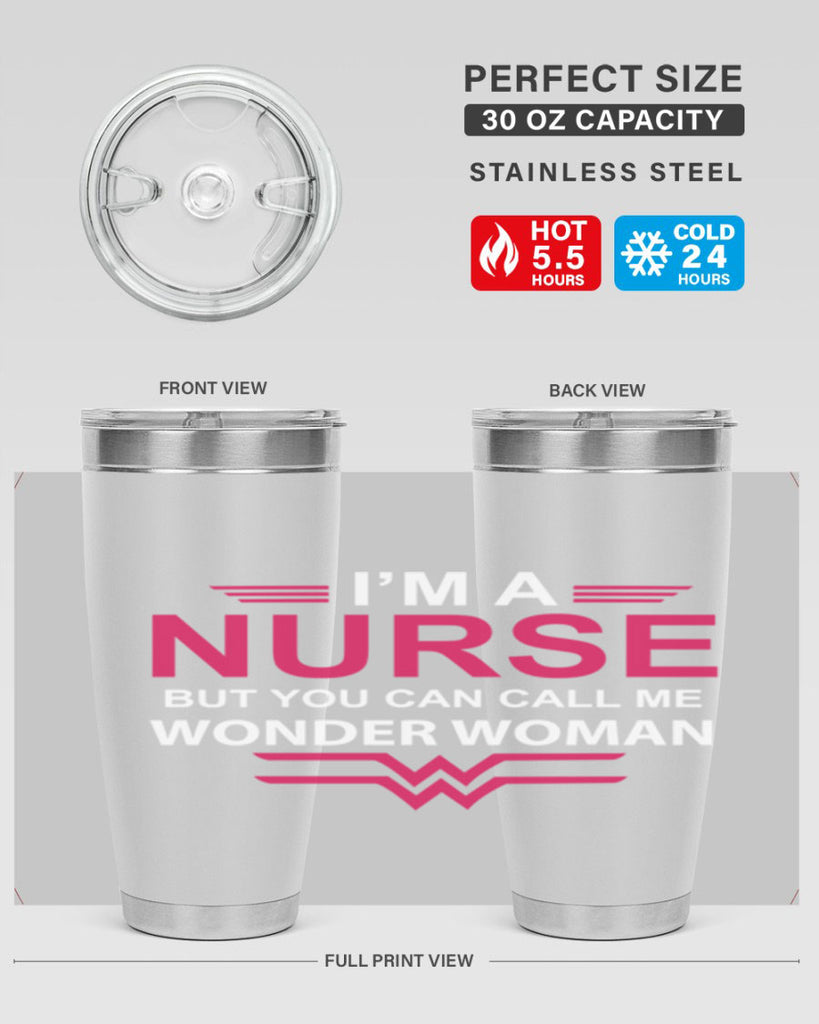 I am nurse but you can call me wonder woman Style 327#- nurse- tumbler