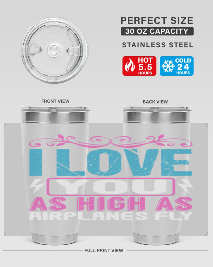 I love you as High as Airplanes Fly Style 229#- baby- tumbler