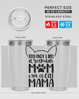 Im Not Like A Regular Mom Style 95#- cat- Tumbler