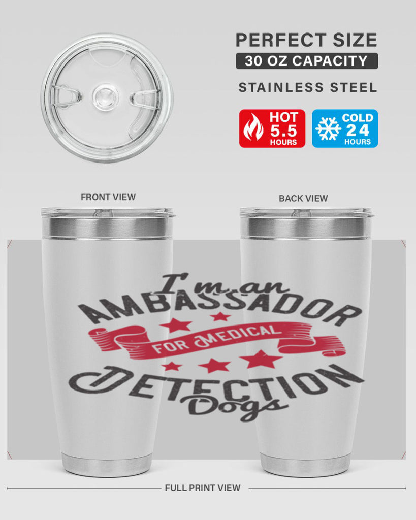 Im an ambassador for Medical Detection dogs Style 41#- medical- tumbler