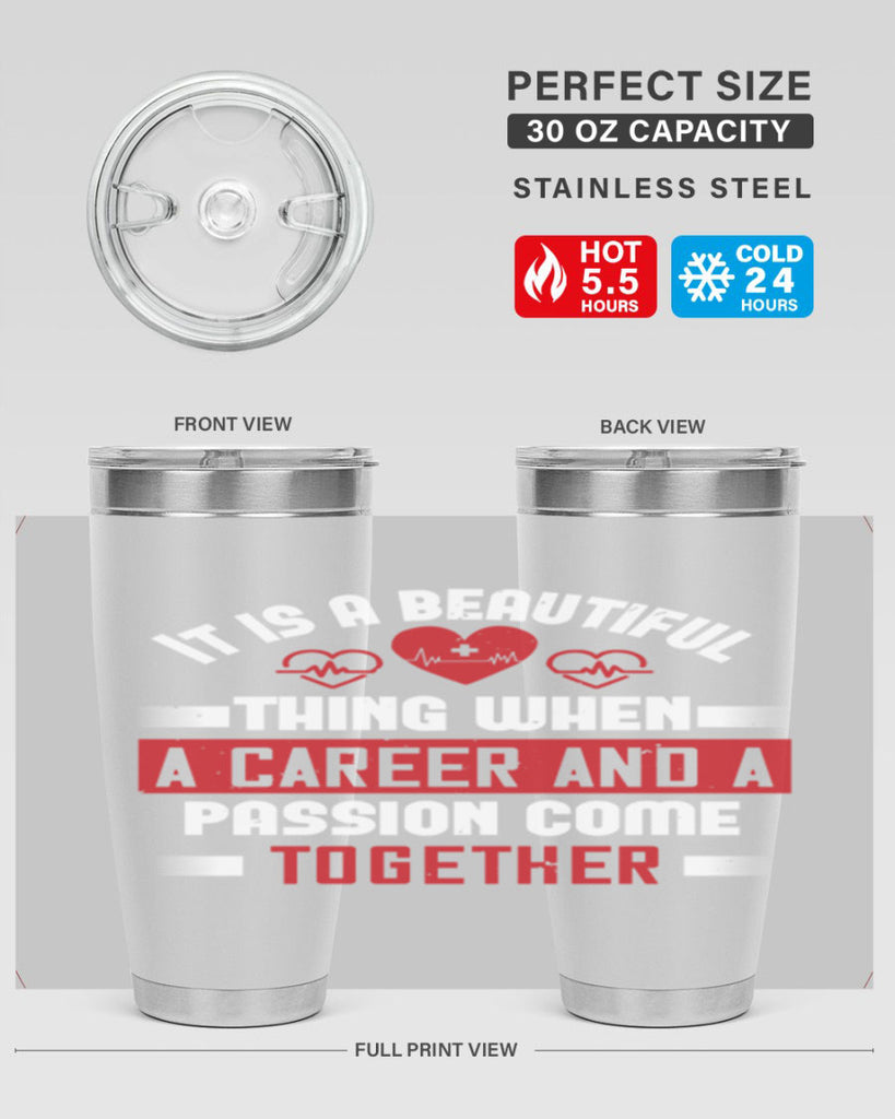 It is a beautiful thing when a career and a passion come together Style 307#- nurse- tumbler