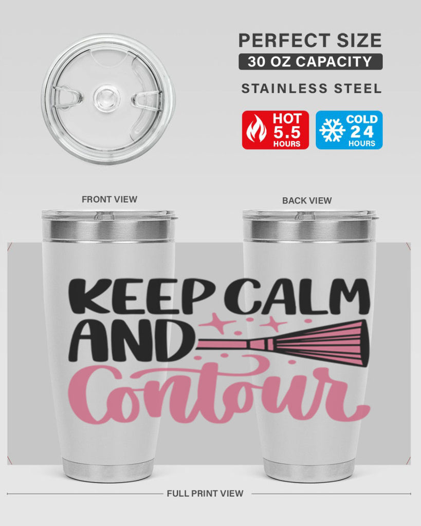 Keep Calm And Contour Style 73#- make up- Tumbler