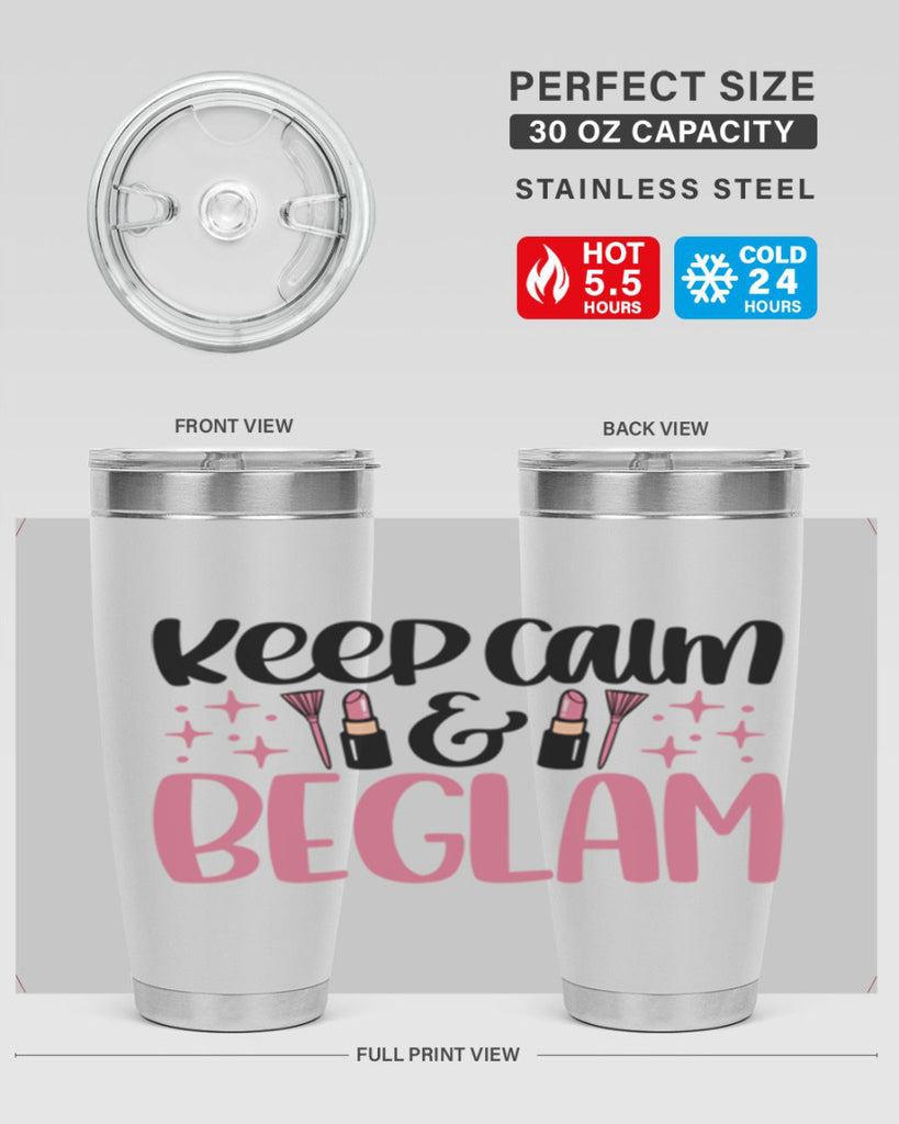 Keep Calm Be Glam Style 74#- make up- Tumbler