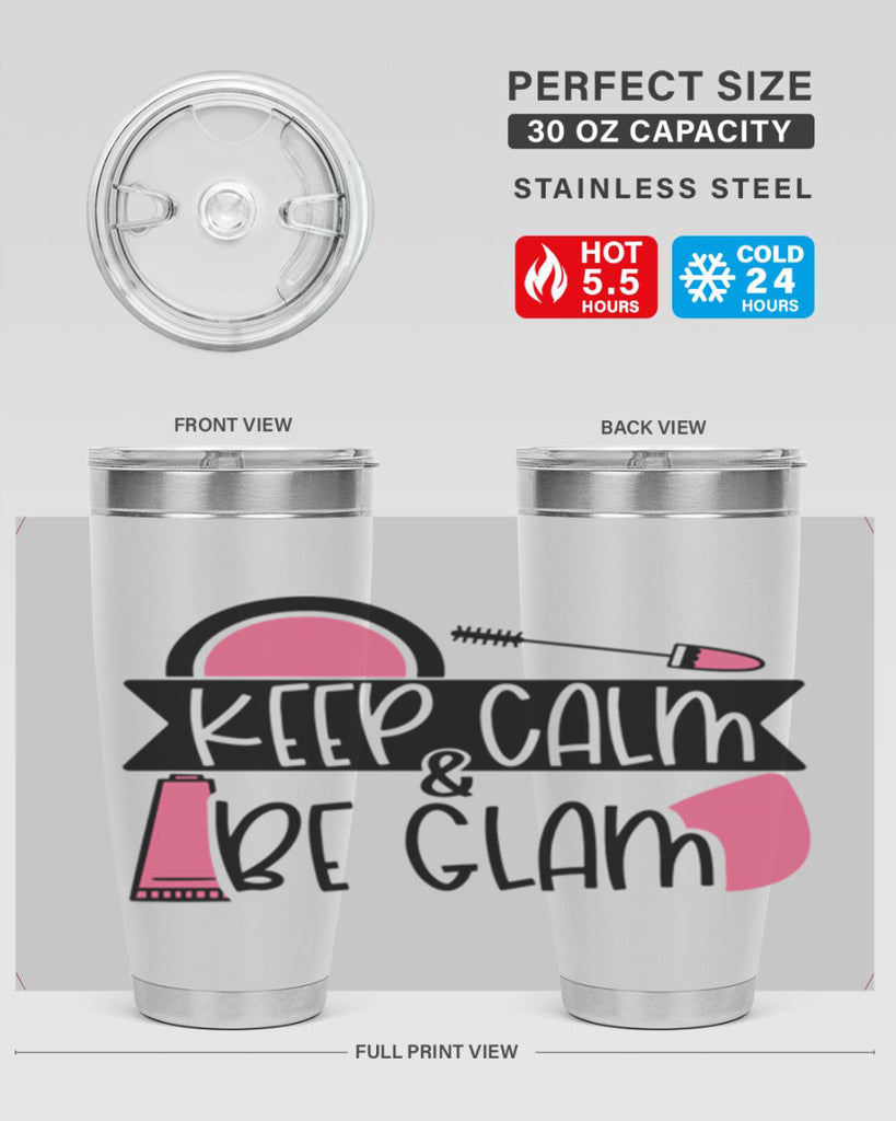 Keep Calm Be Glam Style 75#- make up- Tumbler