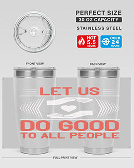 Let us do good to all people Style 42#- volunteer- Tumbler