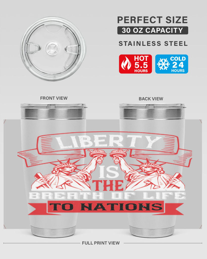 Liberty is the breath of life to nations Style 129#- Fourt Of July- Tumbler