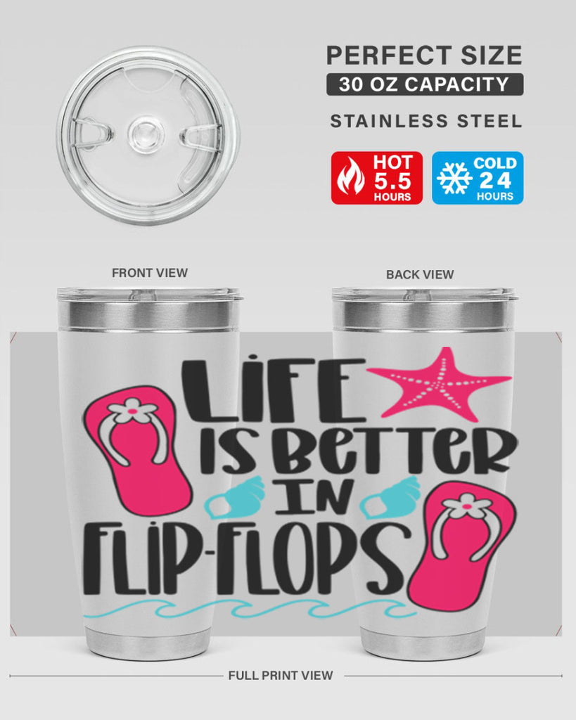 Life Is Better Is FlipFlops Style 31#- summer- Tumbler