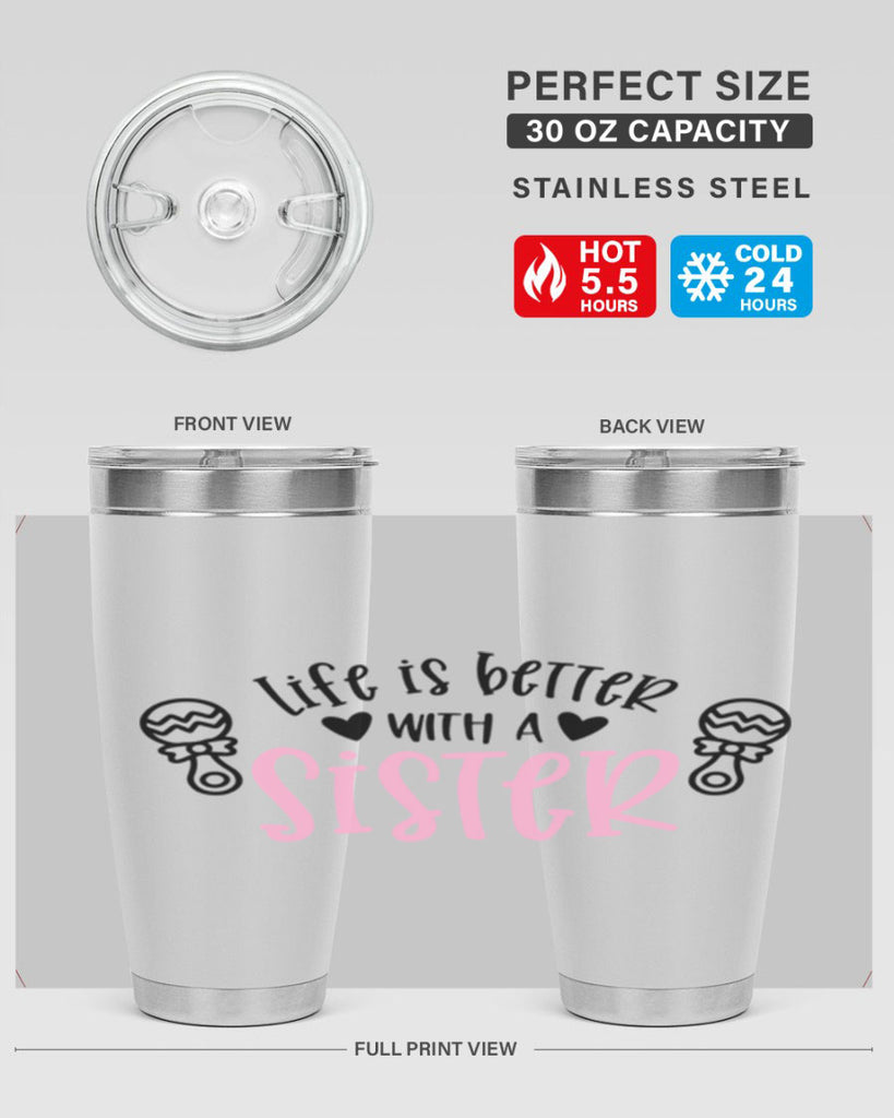 Life Is Better With A Sister Style 71#- baby- tumbler