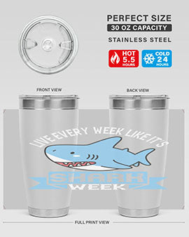 Live every week like it’s shark week Style 54#- shark  fish- Tumbler