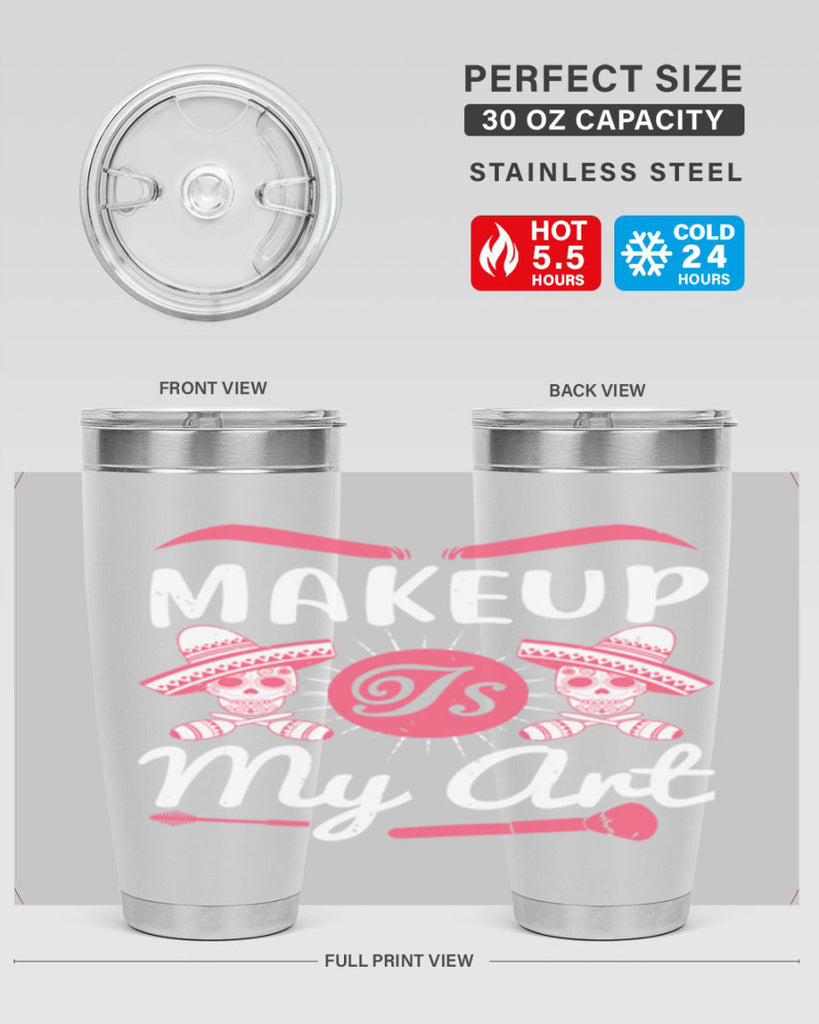 Makeup Is My Art Style 193#- make up- Tumbler