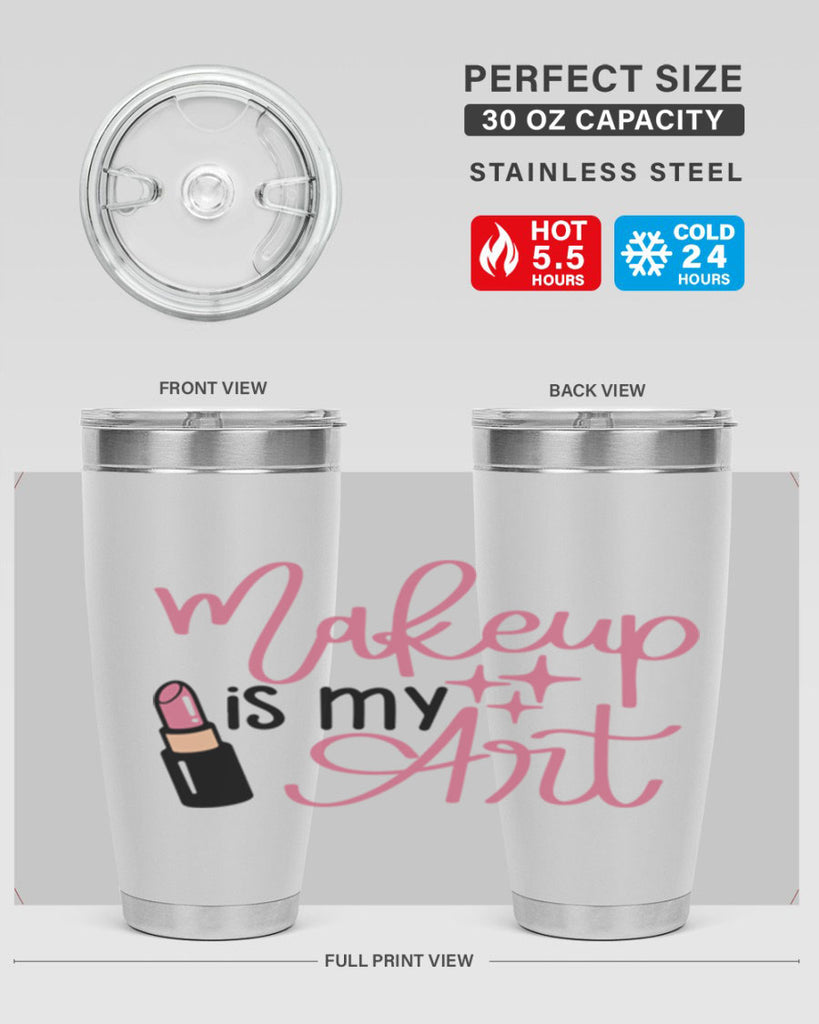 Makeup is my Art Style 47#- make up- Tumbler