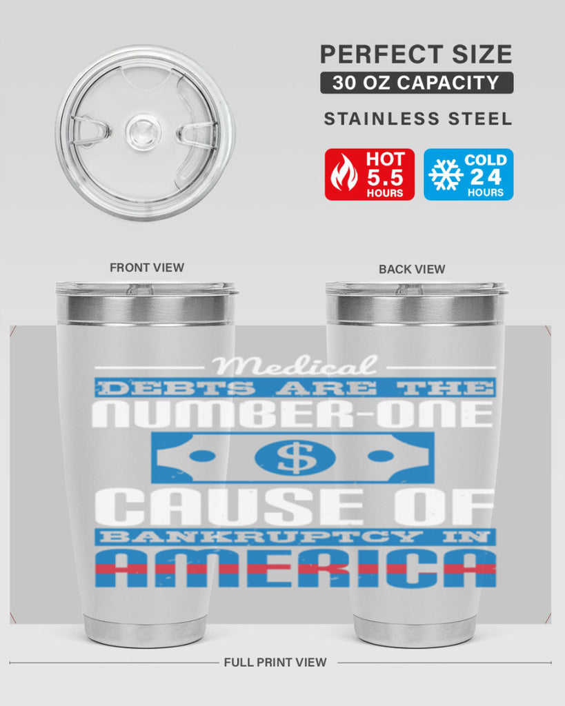 Medical debts are the numberone cause of bankruptcy in America Style 35#- medical- tumbler