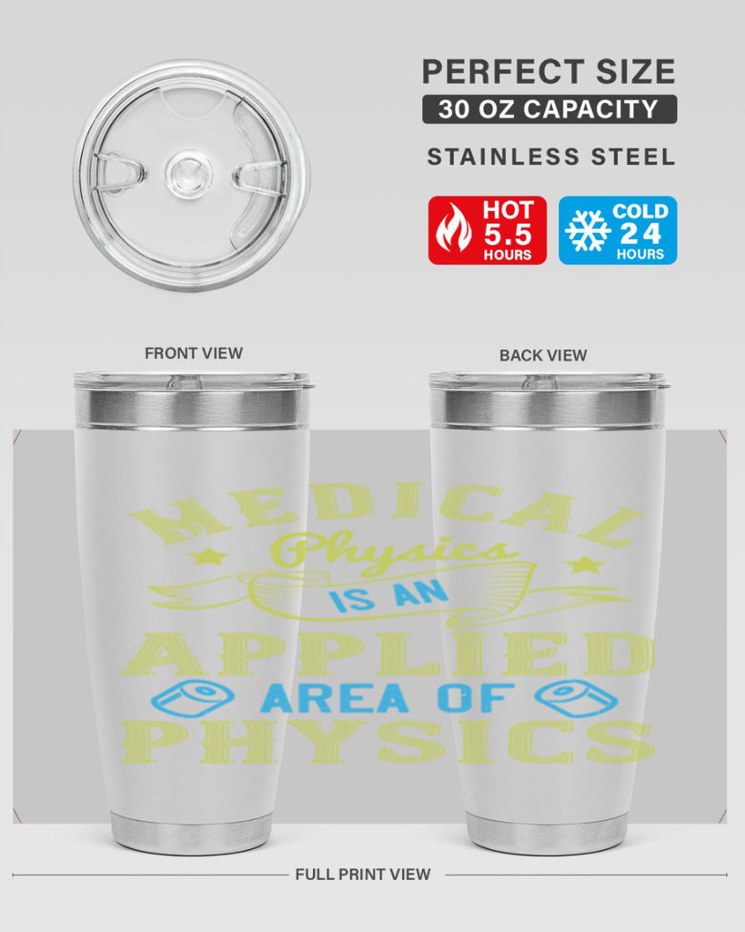 Medical physics is an applied area of physics Style 34#- medical- tumbler